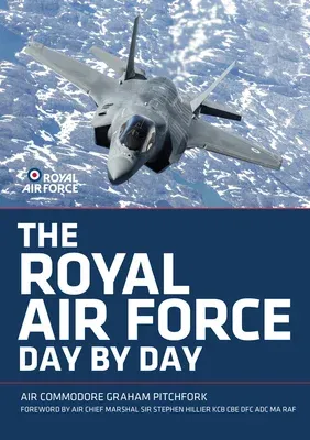 The Royal Air Force Day by Day (Third Edition, New)