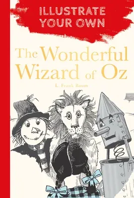 The Wizard of Oz: Illustrate Your Own