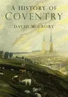 A History of Coventry (Third Edition, New)