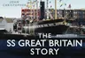 The SS Great Britain Story