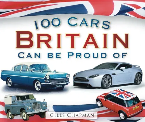 100 Cars Britain Can Be Proud of