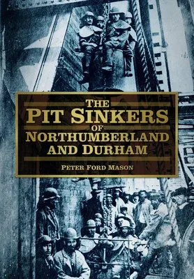 The Pit Sinkers of Northumberland