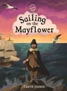 Imagine You Were There... Sailing on the Mayflower