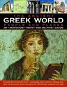 The Greek World: Ancient People & Places: Everyday Life in the Ancient World - A Fascinating Study of Fashion, Buildings, Food, Sport, Social Routines, Dr