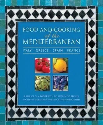 Food and Cooking of the Mediterranean: Italy, Greece, Spain & France: A Box Set of 4 96-Page Books with 265 Authentic Recipes Shown in More Than 1160