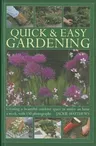 Quick & Easy Gardening: Creating a Beautiful Outdoor Space in Under an Hour a Week, with 130 Photographs