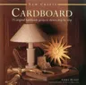 New Crafts: Cardboard: 25 Original Handmade Projects Shown Step by Step