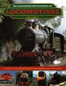 An Illustrated Encyclopedia of Locomotives:: A Guide to the Golden Age of Train Engines from 1830 to 2000