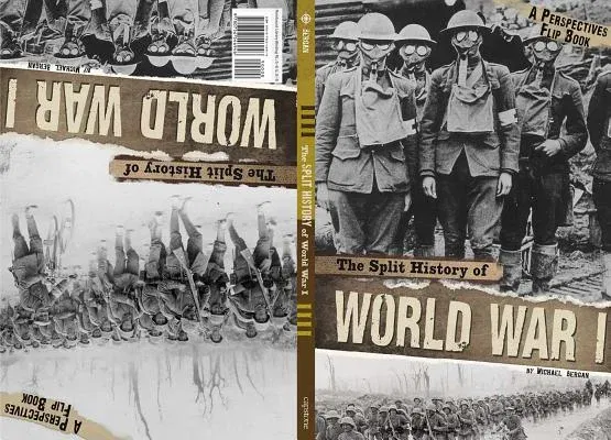 The Split History of World War I: A Perspectives Flip Book