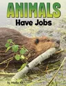 Animals Have Jobs