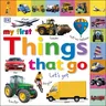 Tabbed Board Books: My First Things That Go: Let's Get Moving!