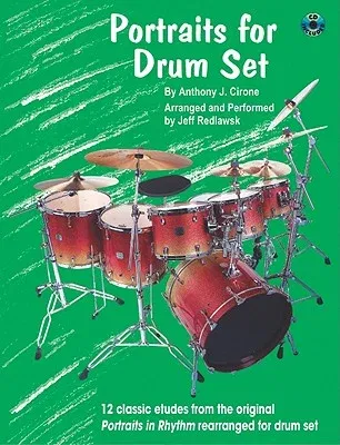 Portraits for Drum Set: 12 Classic Etudes from the Original Portraits in Rhythm Rearranged for Drum Set, Book & CD