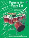 Portraits for Drum Set: 12 Classic Etudes from the Original Portraits in Rhythm Rearranged for Drum Set, Book & CD