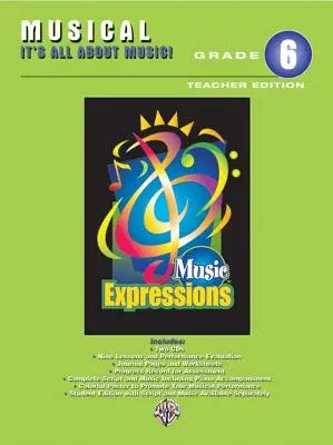 Music Expressions Grade 6 (Middle School 1): Musical -- It's All about Music!, Book & 2 CDs [With CD (Audio)]