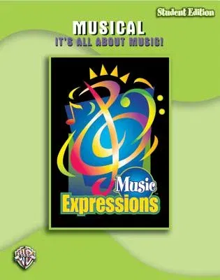 Music Expressions Grade 6 (Middle School 1): Musical -- It's All about Music! (Student Edition)