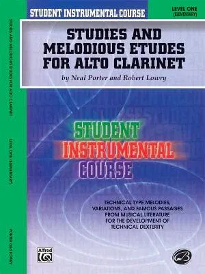 Student Instrumental Course Studies and Melodious Etudes for Alto Clarinet: Level I