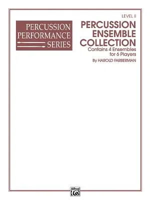 Percussion Ensemble Collection: 4 Ensembles for 6 Players (Level II)