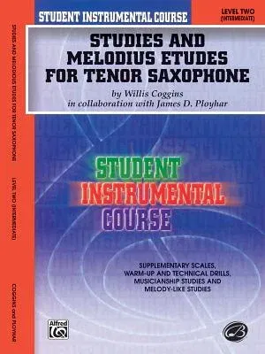 Student Instrumental Course Studies and Melodious Etudes for Tenor Saxophone: Level II