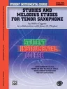 Student Instrumental Course Studies and Melodious Etudes for Tenor Saxophone: Level II