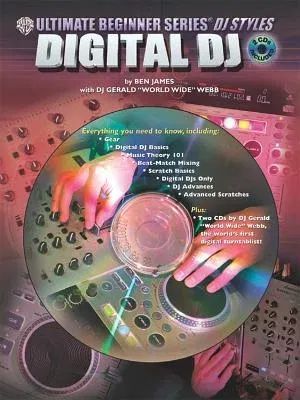 Ultimate Beginner DJ Styles: Digital Dj, Book & 2 CDs [With CD]