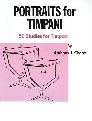 Portraits for Timpani: 50 Studies for Timpani