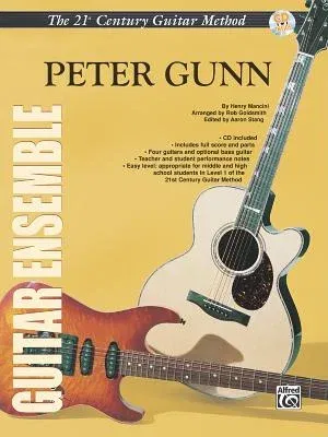 Belwin's 21st Century Guitar Ensemble -- Peter Gunn: Score, Parts & CD [With CD]