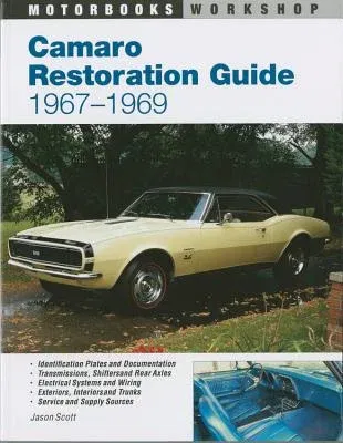 Camaro Restoration Guide, 1967-1969