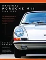 Original Porsche 911 1964-1998: The Definitive Guide to Mechanical Systems, Specifications and History