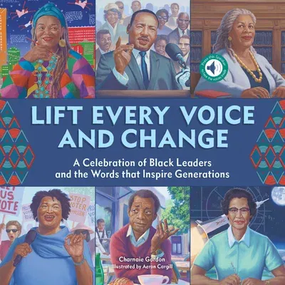 Lift Every Voice and Change: A Sound Book: A Celebration of Black Leaders and the Words That Inspire Generations