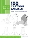 Draw Like an Artist: 100 Cartoon Animals: Step-By-Step Creative Line Drawing - A Sourcebook for Aspiring Artists and Designers