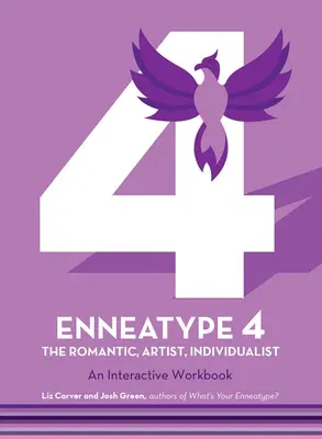 Enneatype 4: The Individualist, Romantic, Artist: An Interactive Workbook