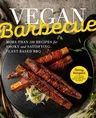 Vegan Barbecue: More Than 100 Recipes for Smoky and Satisfying Plant-Based BBQ