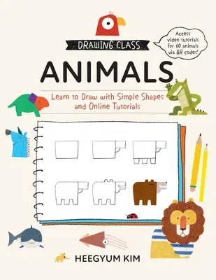 Drawing Class: Animals: Learn to Draw with Simple Shapes and Online Tutorials