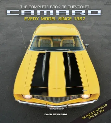 The Complete Book of Chevrolet Camaro, 3rd Edition: Every Model Since 1967 (Revised)