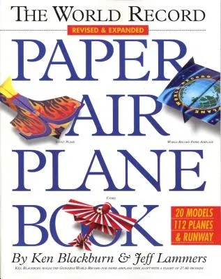 The World Record Paper Airplane Book (5., Neu Bearb. Aufl.)