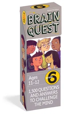 Brain Quest 6th Grade Q&A Cards: 1,500 Questions and Answers to Challenge the Mind. Curriculum-Based! Teacher-Approved! (Revised)