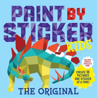 Paint by Sticker Kids, the Original: Create 10 Pictures One Sticker at a Time! (Kids Activity Book, Sticker Art, No Mess Activity, Keep Kids Busy)