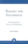 Tracing the Footprints: Documenting the Process of Performance