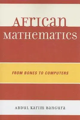 African Mathematics: From Bones to Computers