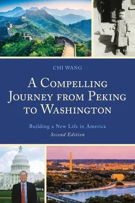 A Compelling Journey from Peking to Washington: Building a New Life in America