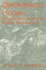 Opportunity House: Ethnographic Stories of Mental Retardation