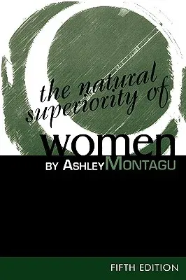 The Natural Superiority of Women, 5th Edition