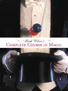 Mark Wilson's Complete Course in Magic