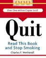 Quit: Read This Book and Stop Smoking