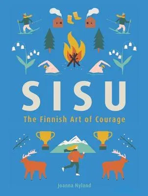 Sisu: The Finnish Art of Courage