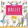 A Child's Introduction to Ballet: The Stories, Music, and Magic of Classical Dance (Revised, Updated)