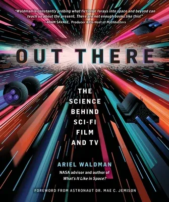 Out There: The Science Behind Sci-Fi Film and TV