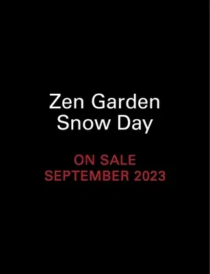 Zen Garden Snow Day: A Little Time to Play