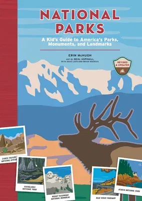 National Parks: A Kid's Guide to America's Parks, Monuments, and Landmarks (Revised, Updated)