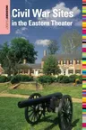 Insiders' Guide(r) to Civil War Sites in the Eastern Theater